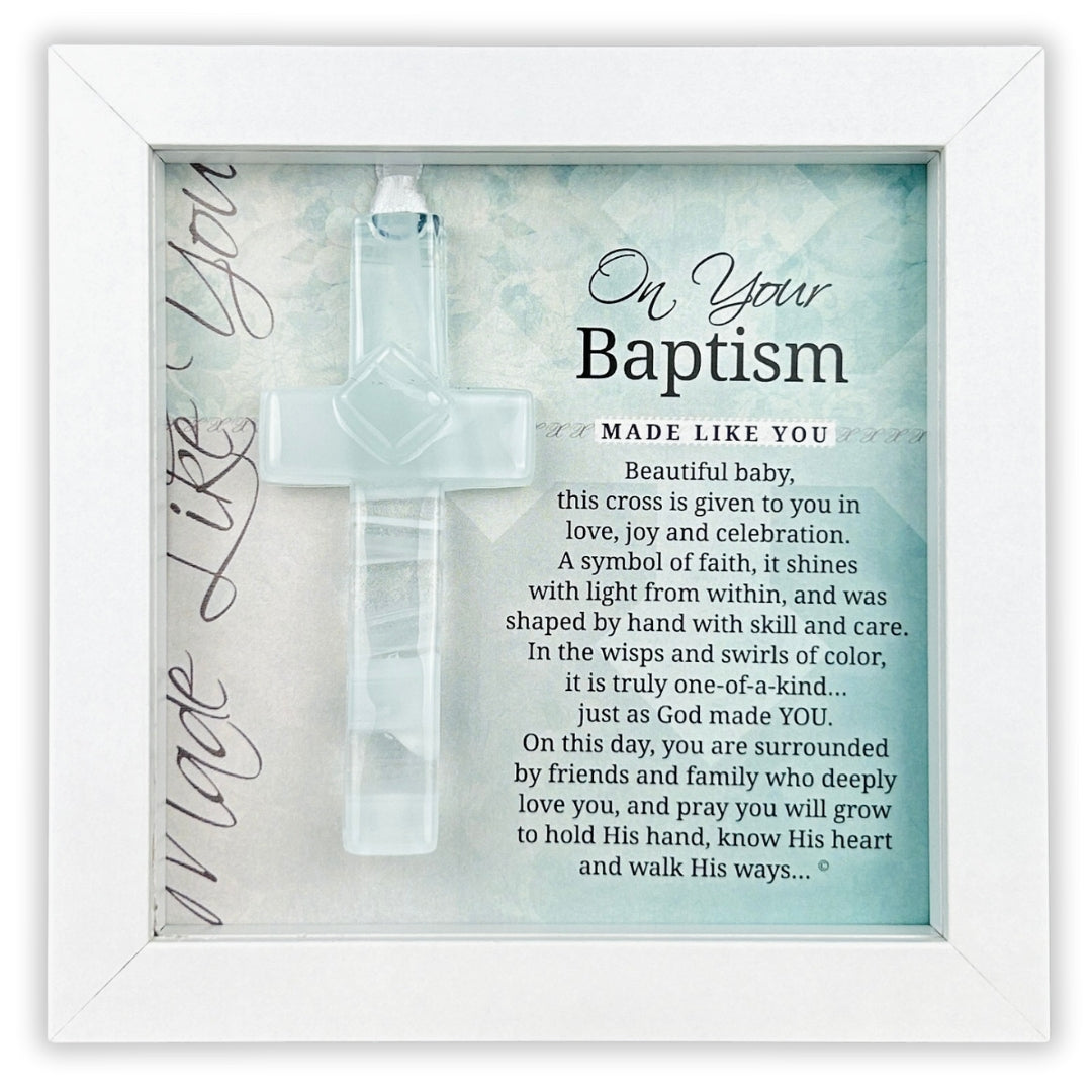Baptism Gift - Framed handmade 4" White/Clear glass cross and "On Your Baptism" sentiment.