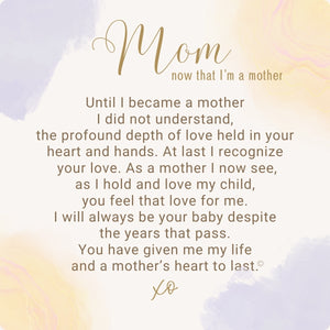 5 of 8:Her Heart for Mom, now that I'm a mother sentiment.