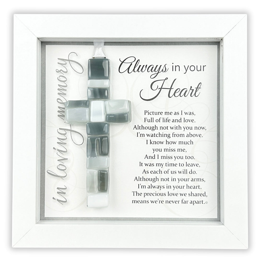 4" gray mosaic glass cross with "Always in your Heart" sentiment in white shadow box frame.