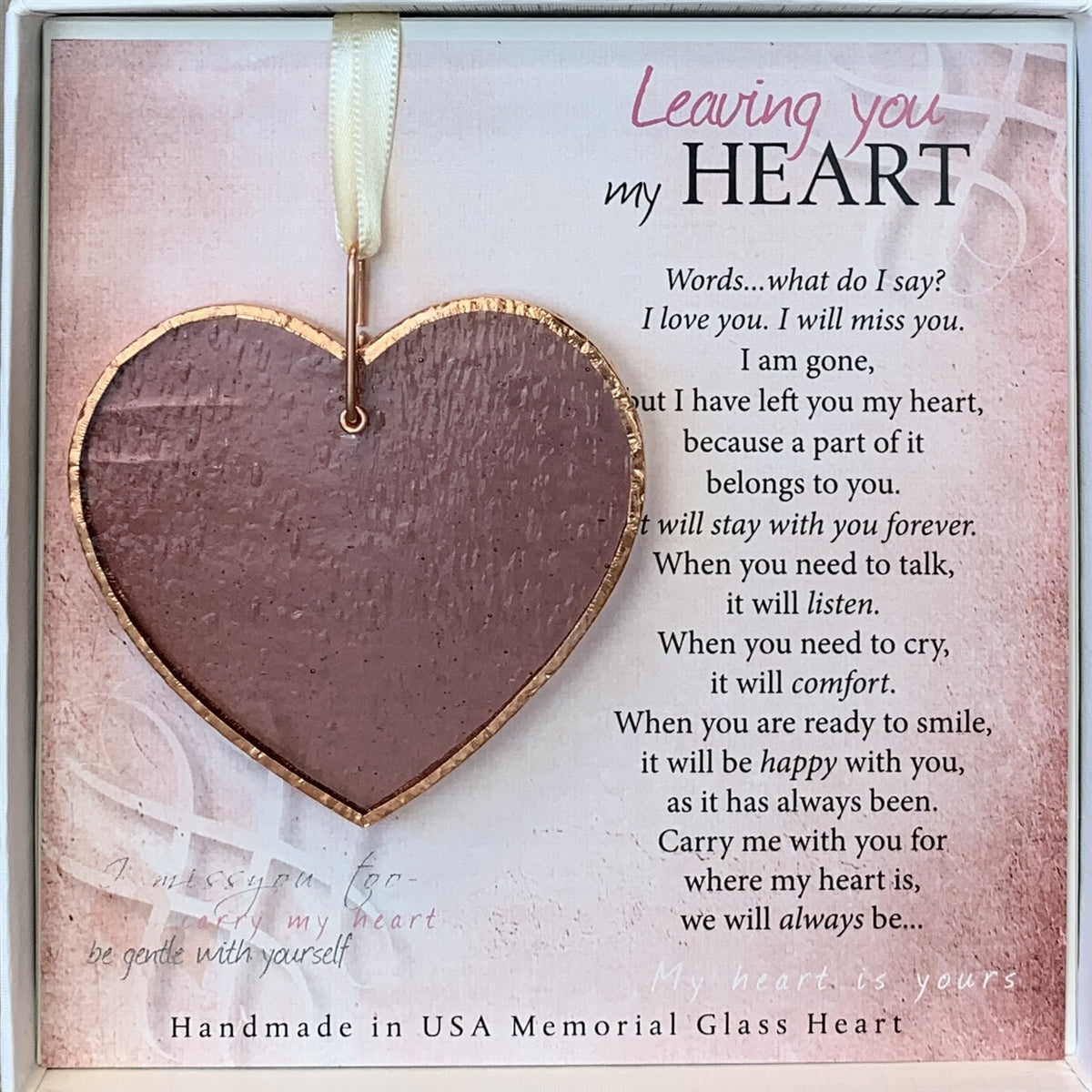 Memorial Gift: Rose-mauve stained glass heart with copper edging and ring packaged with "Leaving You My Heart" Poem in a white box with a clear lid.