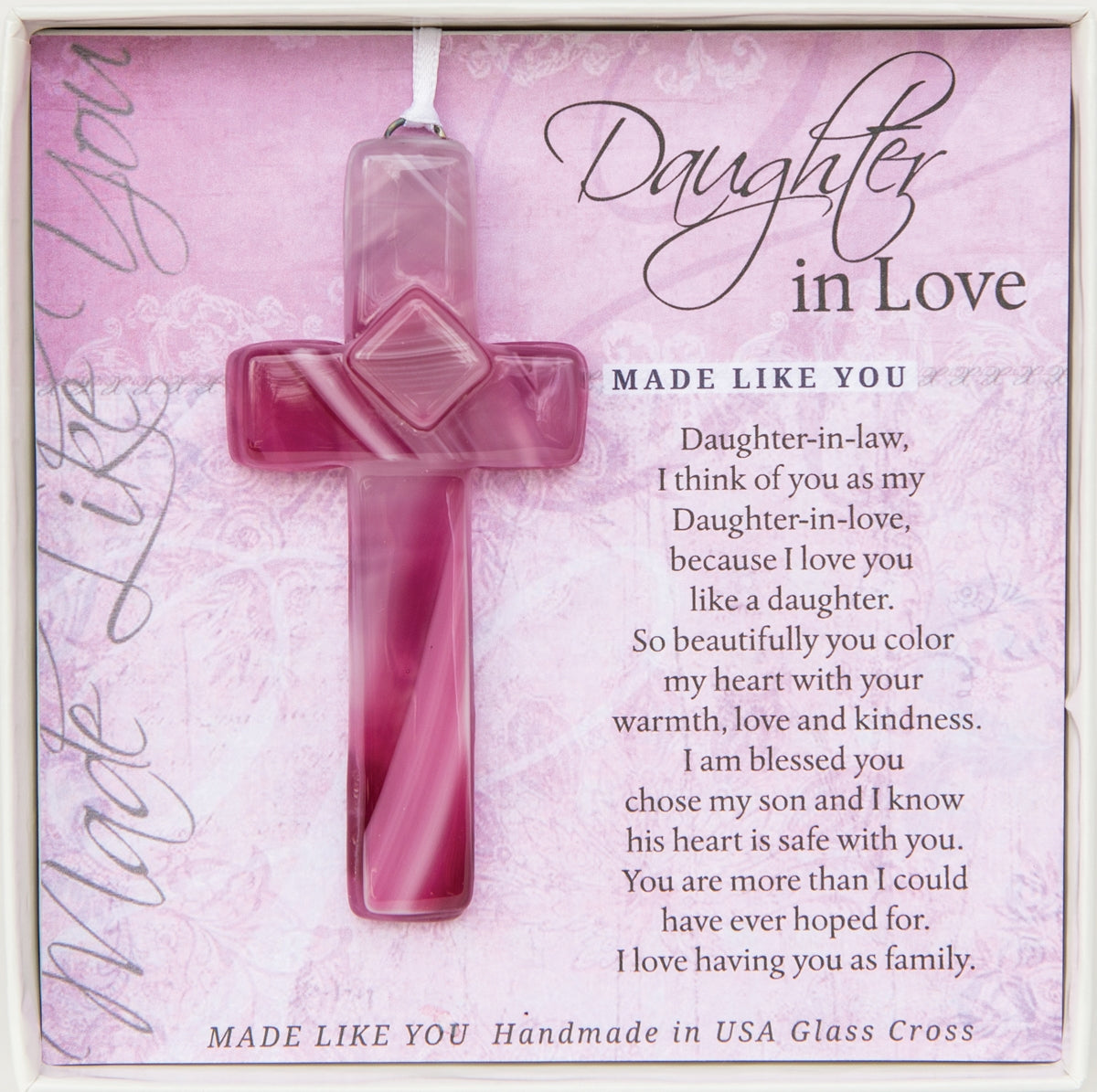 Daughter in Love Gift: Handmade pink glass cross with "Daughter in Love" sentiment; packaged in a white 5.5"x5.5" box with a clear lid.
