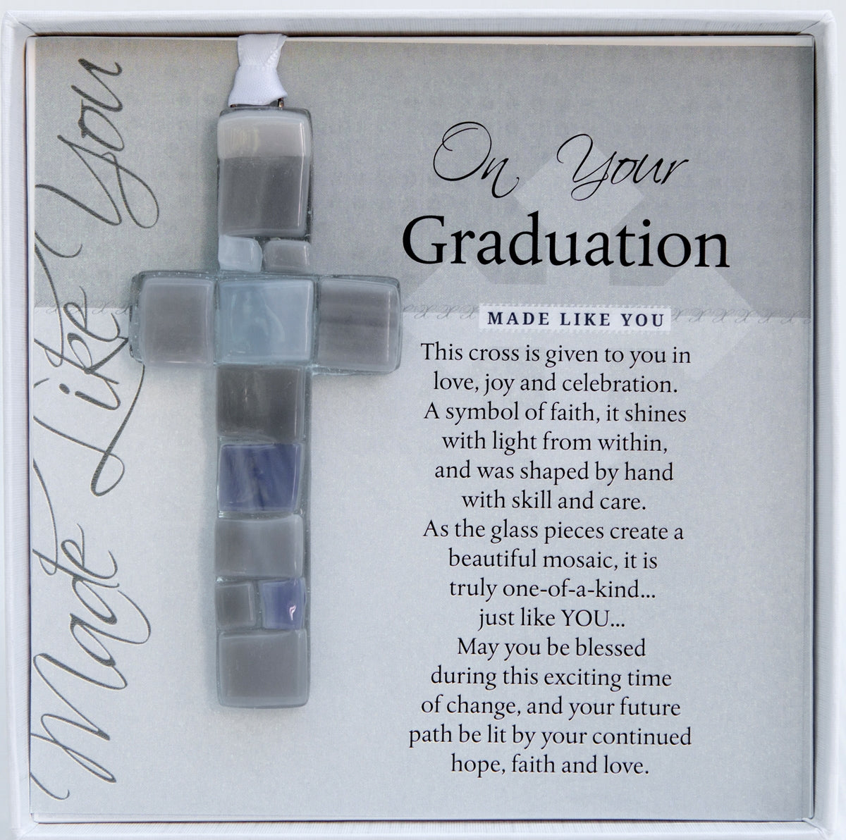 Graduation gift handmade 4" gray toned mosaic glass cross and sentiment in white box with clear lid.