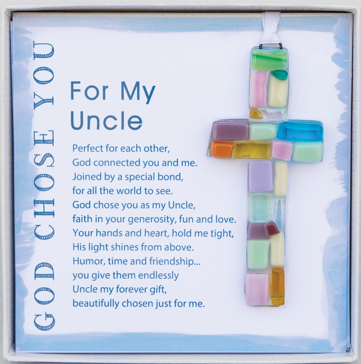 Handmade 4" pastel mosaic glass cross and "For My Uncle" sentiment in white box with clear lid.