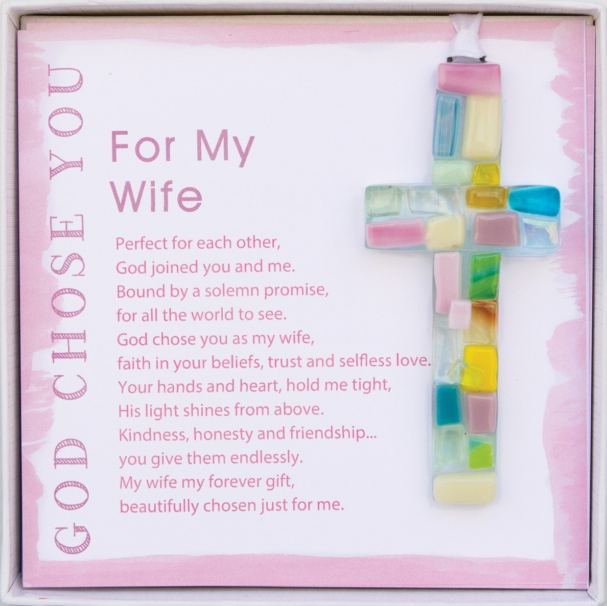 Handmade 4" pastel mosaic glass cross and "For My wife" sentiment in white box with clear lid.