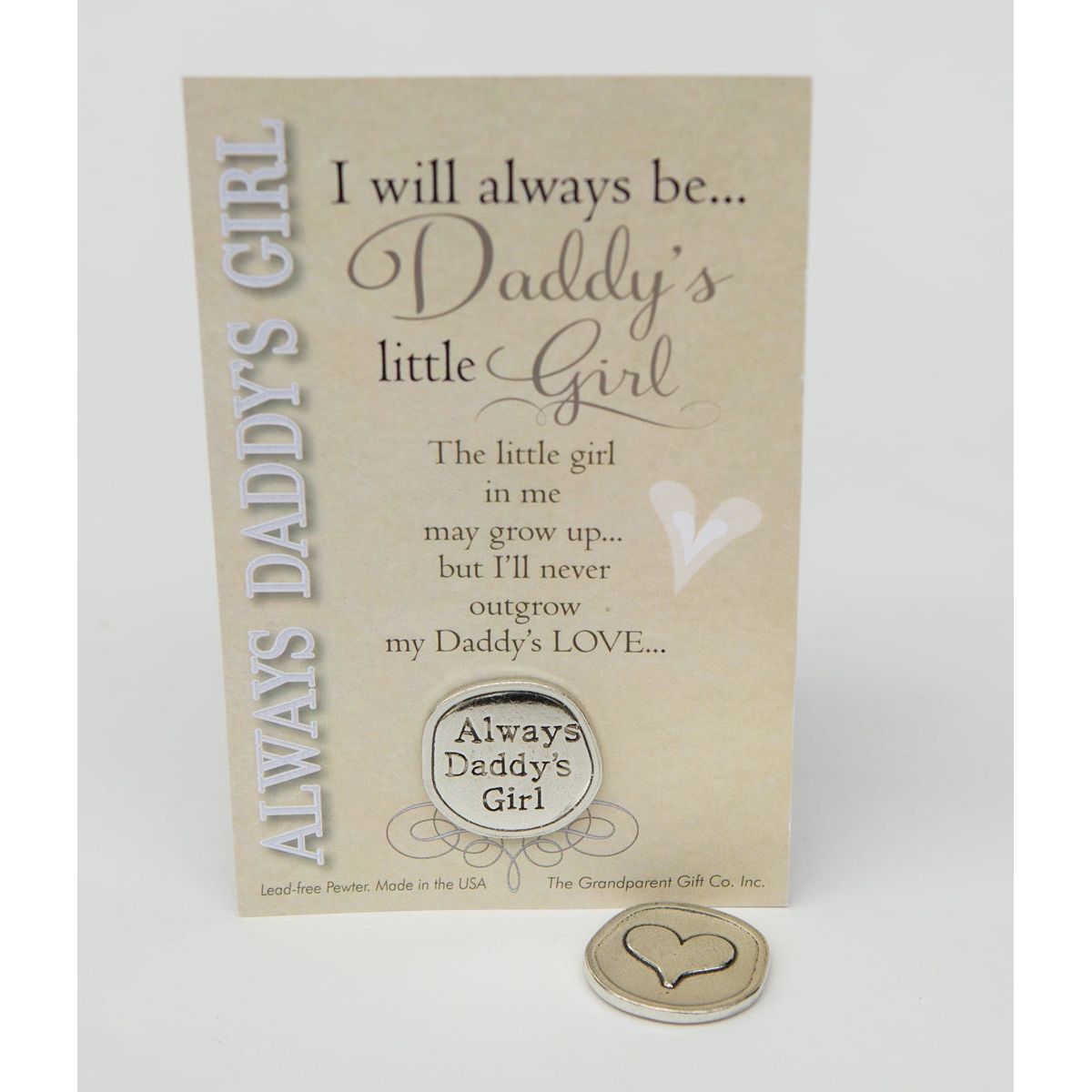 Gift for Dad frpm Daughter: Handmade pewter coin with "Always Daddy's Girl" on one side and a heart on the other, packaged in a clear bag with "I will always be...Daddy's little Girl" poem.