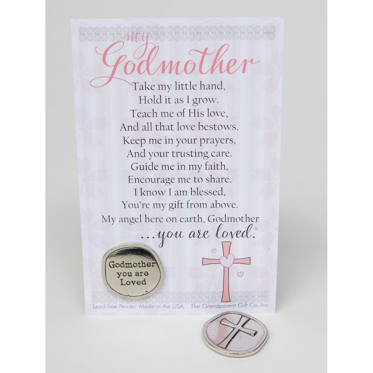 Godmother Gift: Handmade pewter coin with "Godmother you are Loved" on one side and a cross on the other, packaged in a clear bag with "My Godmother" poem.