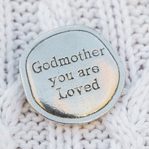Pewter coin with "Godmother you are Loved"