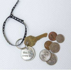 Miss You Every Day keychain.