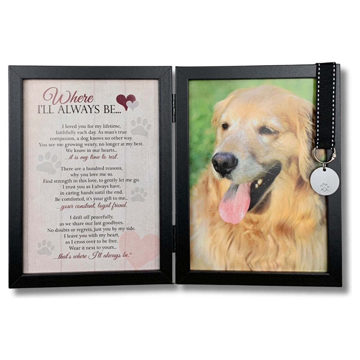Black 5x7 double frame with a tag hanging from a ribbon. Left side of frame contains "Where I'll Always Be" poem. Space for a 5x7 photo of dog on right side.