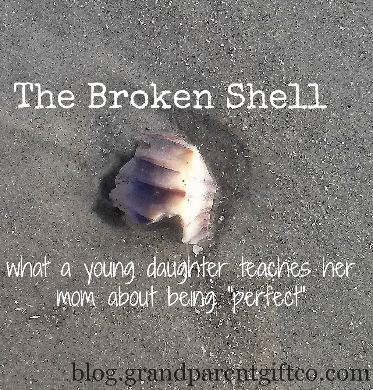 seashell on the beach, The Broken Shell, what a young daughter teaches her mom about being perfect