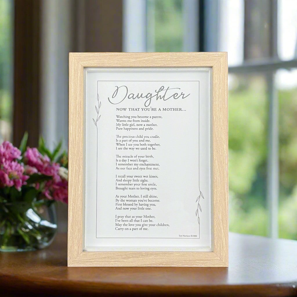 "Daughter, Now That You're Mother" poem in 5x7 frame.