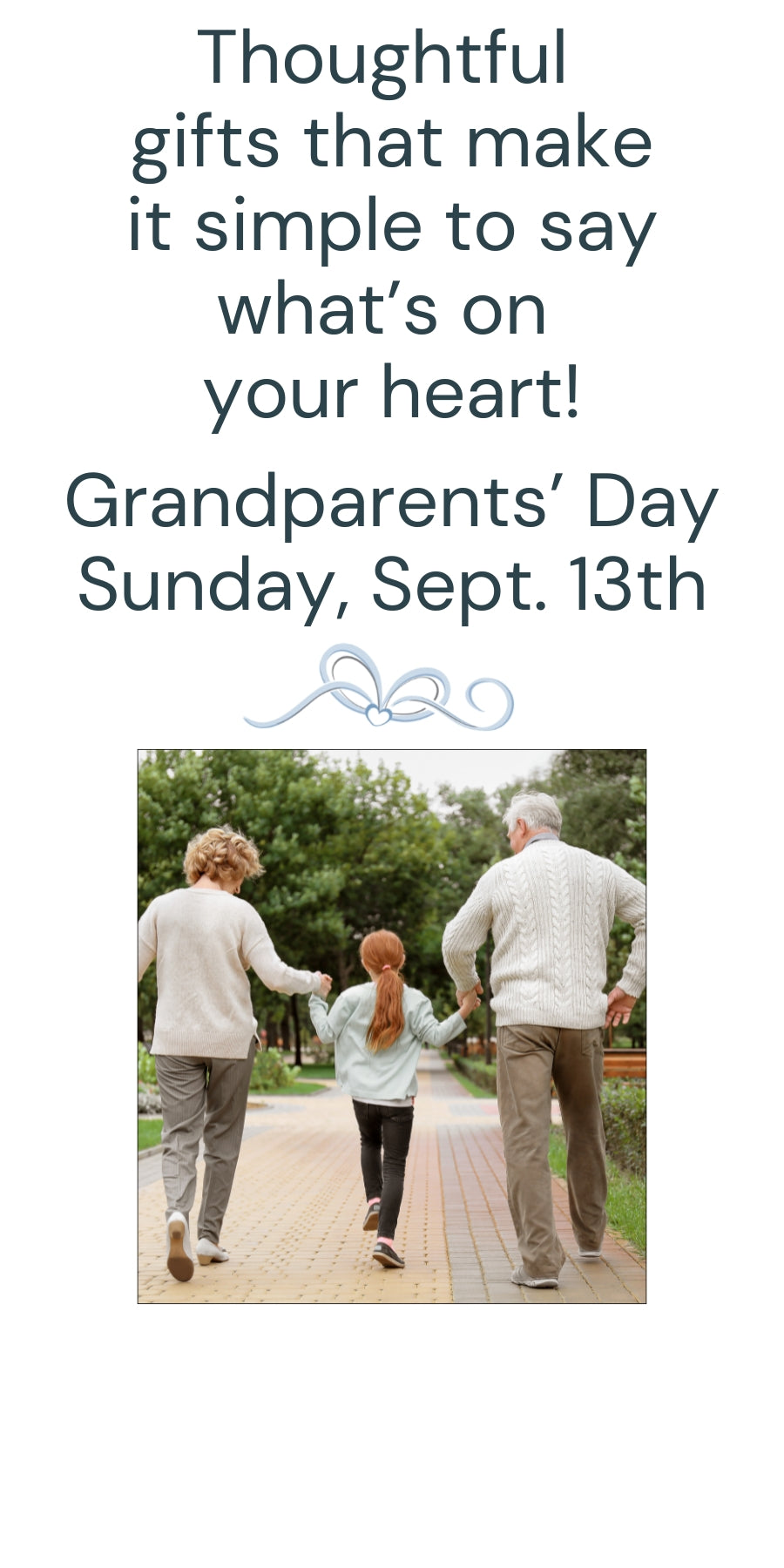 "Thoughtful gifts that make it simple to say what's on your heart! Grandparents' Day Sunday, Sept. 13th" and a photo of a grandchild with her grandparents.