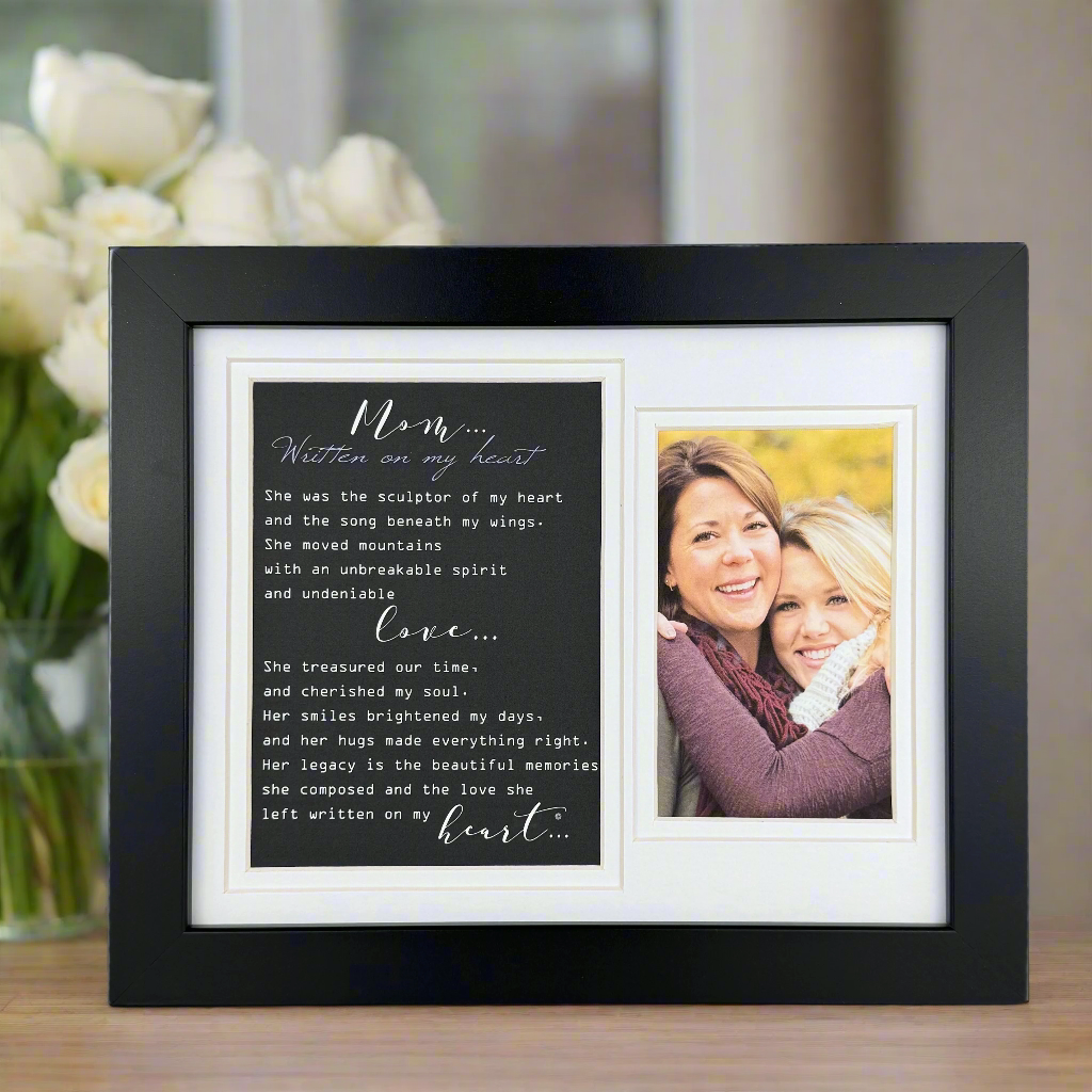8x10 black frame with "Mom... Written on My Heart" poem and an opening for a photograph.