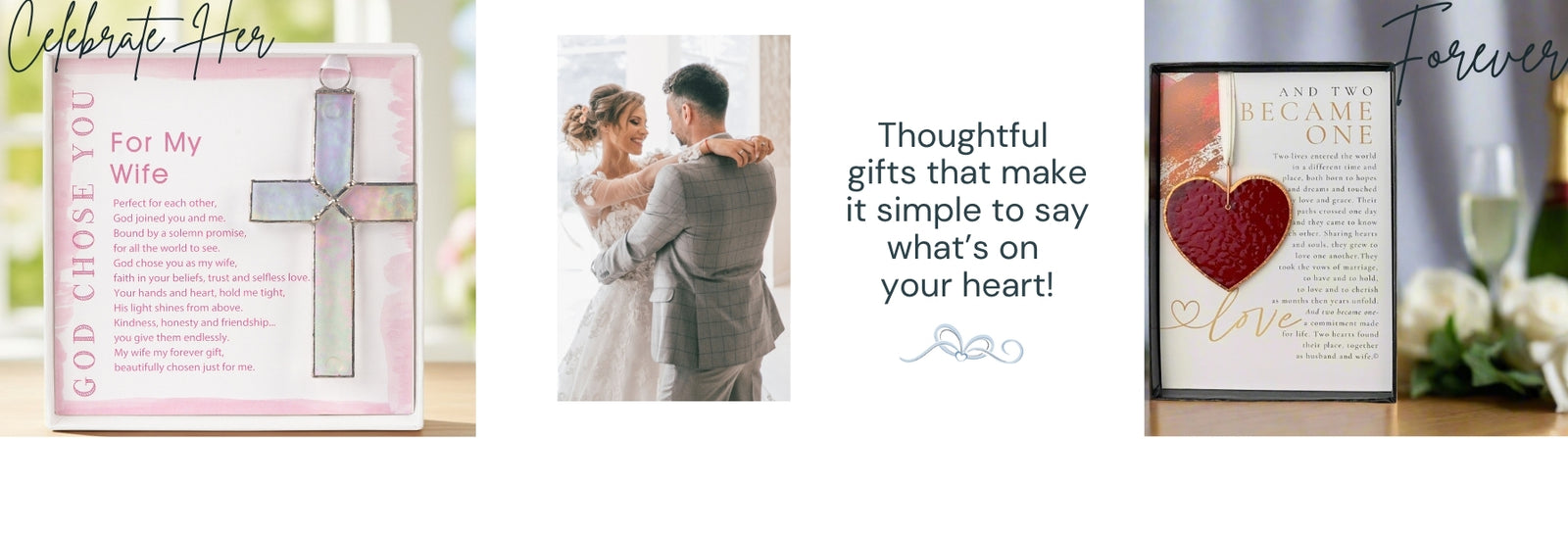 On the left, "For My Wife" God Chose You cross with the text "Celebrate Her", in the middle, a photo of a wife and husband with the text "Thoughtful gifts that make it simple to say what's on your heart!", on right "And Two Became One" frame with the text "Forever".