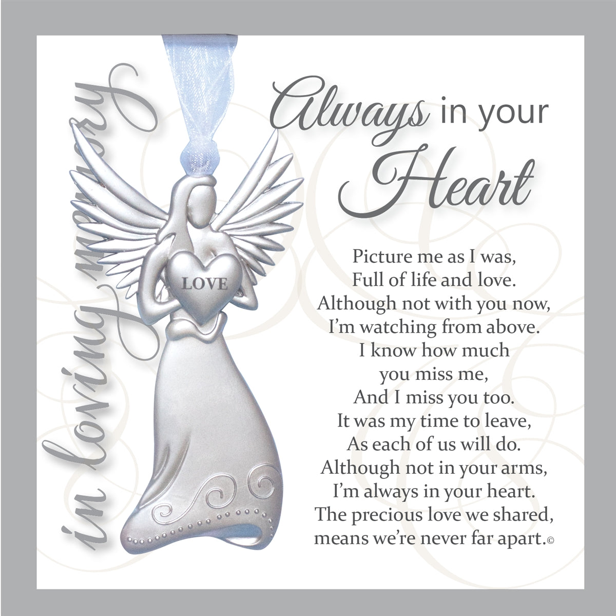 Memorial Gift - 4" metal love angel ornament with "Always in your Heart" sentiment