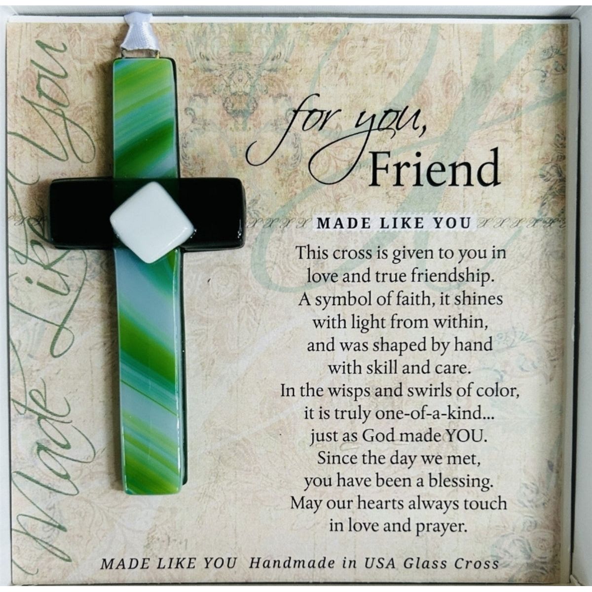 Friend Gift - Handmade 4" green glass cross and "For Your, Friend" sentiment in white box with clear lid.