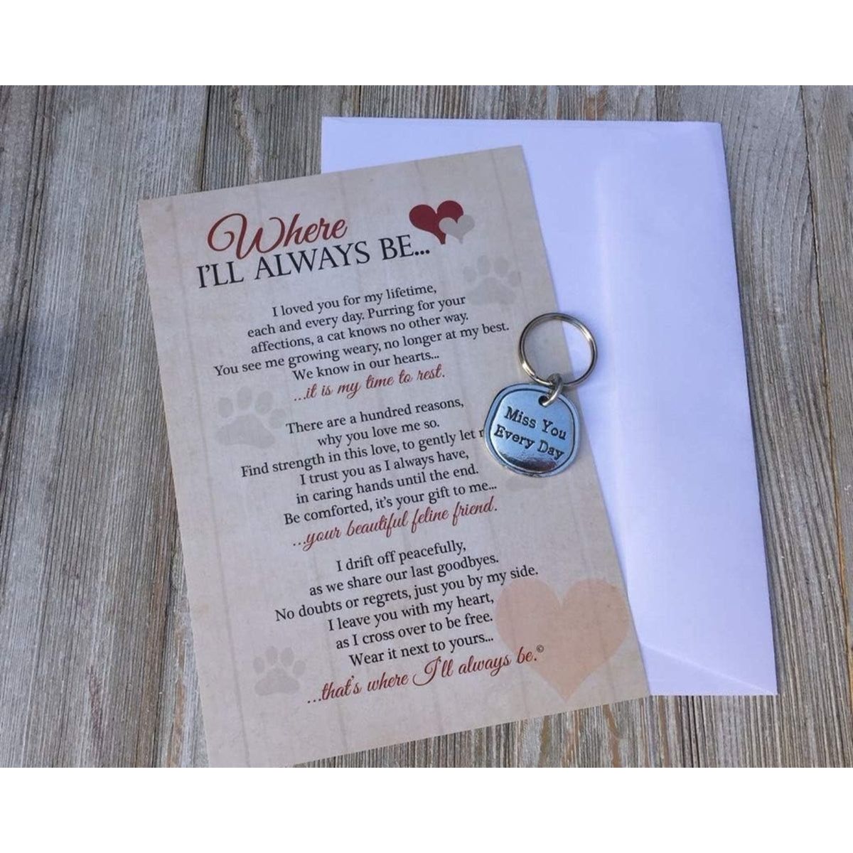 Keychain with pewter coin that says "Miss You Every Day" packaged with a notecard with the "Where I'll Always Be..." sentiment and an envelope.