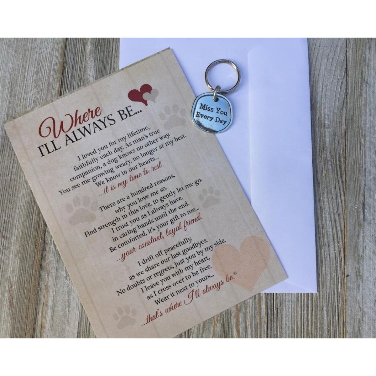 Keychain with pewter coin that says "Miss You Every Day" packaged with a notecard with the "Where I'll Always Be..." sentiment and an envelope.